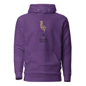 You are Magic Unisex Womens Mens Hoodie
